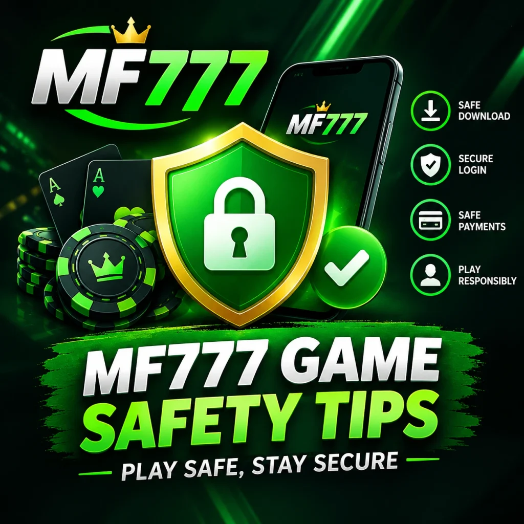 MF777 Game Safety Tips